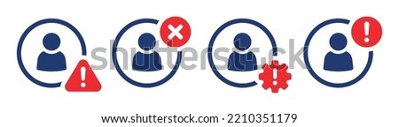 Fake account icon set. Invalid user profile symbol. Warning, alert and issue user icon. Vector illustration.