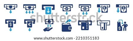 Set of money withdraw icons. Withdrawal cash symbol. Banking and transaction concept. Solid icons vector collection.