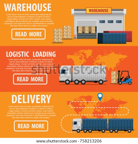 Three horizontal color banners logistics loading, unloading and delivery of goods. Logistic center with boxes on pallets and containers, loading goods in a forklift truck, delivery route on the world 