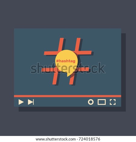 hashtag in YouTube, flat design, vector illustration, keywords and searches, like, new subscribers, online video player