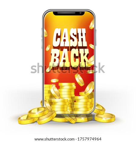 Brite screen mobile phone with a set of gold coins ang cash back. Template for design layout bank, game, mobile network or technology, bonuses for jackpot