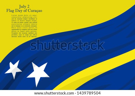 July 2, Curaçao flag day vector illustration. Suitable for greeting card, poster and banner.