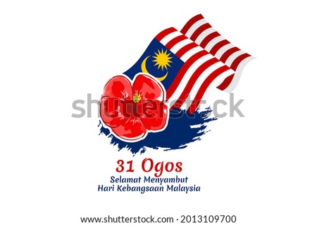 Translate: August 31, Happy National Day of Malaysia. Happy Independence day of Malaysia vector illustration. Suitable for greeting card, poster and banner.