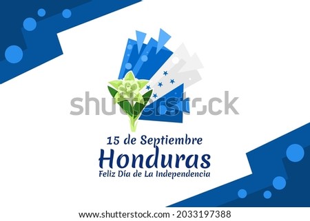 Translation: September 15, Honduras, Happy Independence day. Happy Independence Day of Honduras vector illustration. Suitable for greeting card, poster and banner.