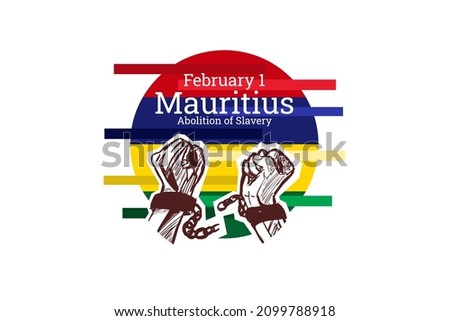 February 1. Abolition of Slavery of Mauritius. vector illustration. Suitable for greeting card, poster and banner.