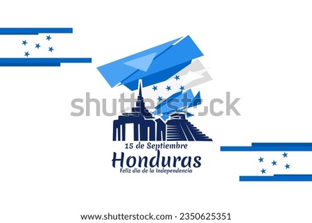 Translation: September 15, Honduras, Happy Independence day. Happy Independence Day of Honduras vector illustration. Suitable for greeting card, poster and banner.