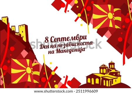 Translation: September 8, Independence Day. Happy Independence Day of North Macedonia vector illustration. Suitable for greeting card, poster and banner.