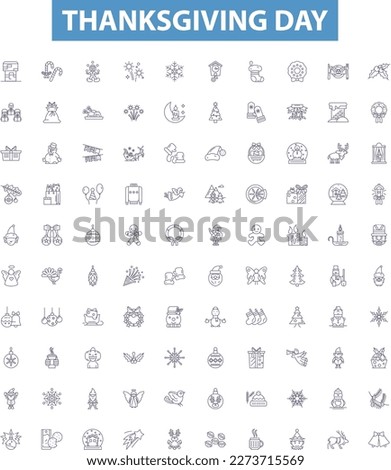 Thanksgiving day line icons, signs set. Thanksgiving, Day, Turkey, Feast, Gratitude, Pilgrims, Indians, Cornucopia, Blessings outline vector illustrations.