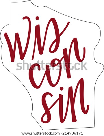 Wisconsin State Outline and Hand-lettering
