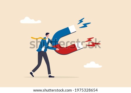 Business attraction or charisma with power to draw or attract business opportunity, money or customers concept, businessman holding high power magnet to attract all benefits.