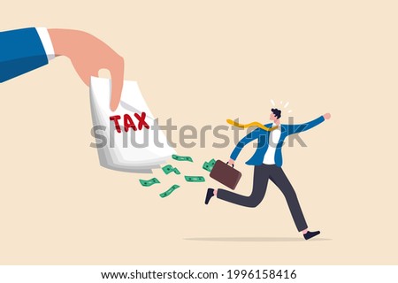 Tax evasion, illegal hide revenue and avoid paying government tax, fraud and money laundering or financial crime concept, frustrated businessman run away with full of money banknotes from tax bills.