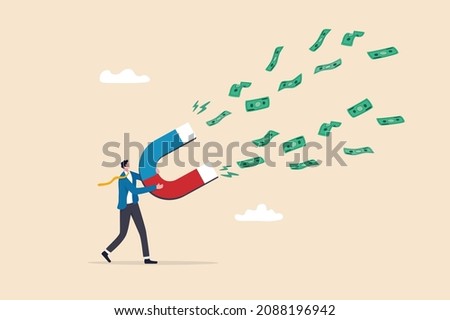 Money magnet, power to attract business opportunity and earn more profit or increase wealth, salary raise or earn more income concept, smart businessman hold high power magnet to draw money banknotes. 商業照片 © 