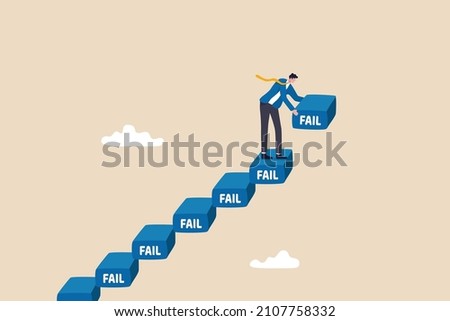 Improve from failure build up stair to success, challenge and ambition to never give up, learn to fail as path to achieve goal concept, strive businessman build stair to success with his failure. Foto stock © 