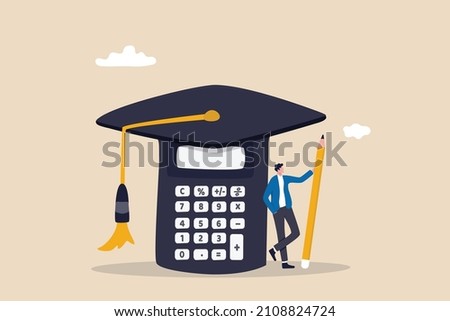 Student loan calculation, education budget allocation, university expense and debt pay off or scholarship payment concept, graduated student standing with mortar board hat calculator.