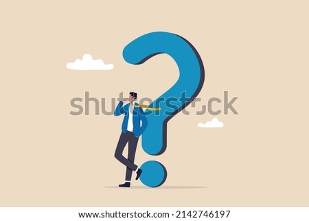 Question or problem solving, think about answer or solution, contemplation, doubt or concentration, FAQ frequently asked questions, doubtful businessman thinking about answer with big question mark. Foto d'archivio © 