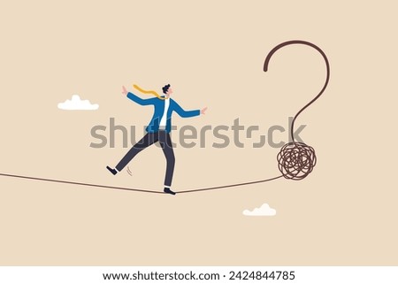 Uncertainty, unknown problem, challenge to overcome or investment risk, find out solution for business difficulty, adversity or determination, businessman acrobat rope walking to find question mark.