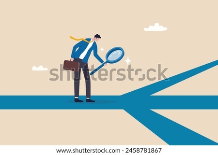 Finding career path or success route, analyze to make decision choices, discover opportunity way, directions or pathway to success concept, businessman analyze career path with magnifying glass.