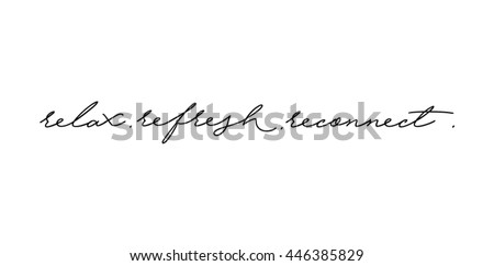 Relax,refresh,reconnect text in vector. Stock foto © 