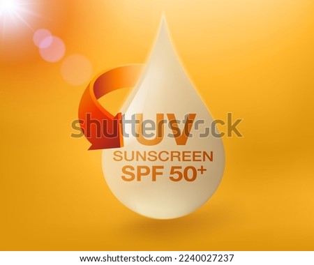 Sunscreen cream drops Protect UV from the sunlight with SPF 50 plus. Cosmetics ads for sunblock , whitening cream, lotion for skin care. Realistic vector file.