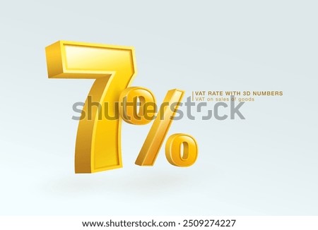 The 7% VAT rate with 3D numbers indicates the application of VAT burden arising from the sale of goods, provision of services and import transactions. Vector illustration file.