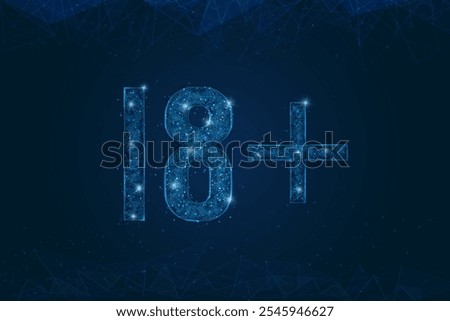 Abstract isolated blue image of 18 plus only censored. Polygonal low poly wireframe illustration looks like stars in the black night sky in space or flying glass shards.