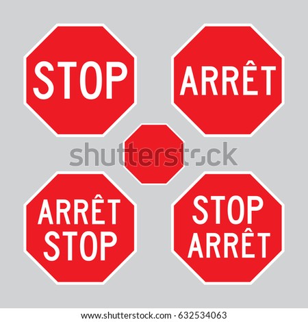 Vector set / collection of Stop Arret Signs. French, English, Bilingual. Also includes a blank octagon stop sign shape.