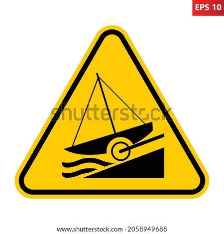 Slipway warning sign. Vector illustration of yellow triangle sign with sailing boat on hill. Caution boat launching slipway. Symbol used near water body.