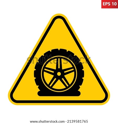 Flat tire warning sign. Vector illustration of yellow triangle sign with flat tyre icon inside. Risk of damage car wheel and rim. Punctured rubber caution.