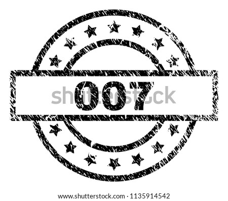 007 stamp seal watermark with distress style. Designed with rectangle, circles and stars. Black vector rubber print of 007 title with dust texture.