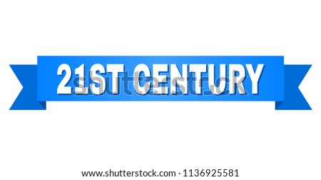 21ST CENTURY text on a ribbon. Designed with white title and blue tape. Vector banner with 21ST CENTURY tag.