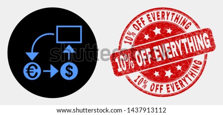 Rounded currency conversion scheme pictogram and 10% Off Everything seal stamp. Red rounded distress seal stamp with 10% Off Everything caption. Blue currency conversion scheme symbol on black circle.
