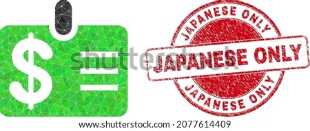 Low-Poly triangulated dollar badge 2d illustration, and Japanese Only rubber stamp seal. Red stamp has Japanese Only caption inside round form. Dollar badge icon is filled using triangles.