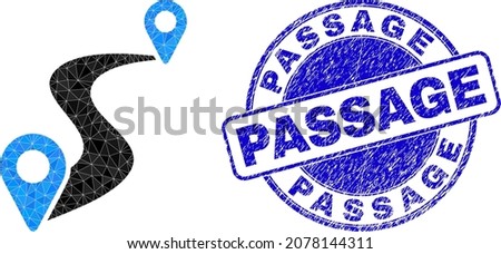 Low-Poly polygonal route markers icon illustration with PASSAGE unclean seal print. Blue stamp seal has Passage text inside circle it. Route markers icon filled with triangles. Photo stock © 