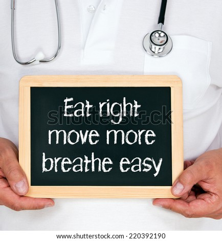 Eat right - move more - breathe easy