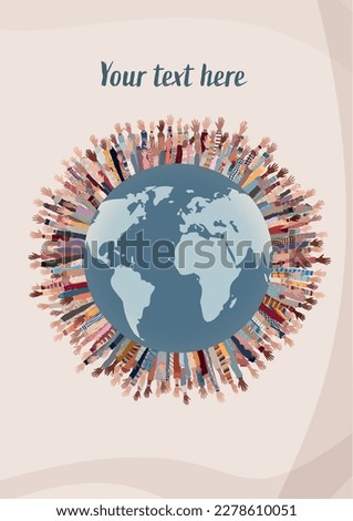 Group of raised hands of people of diverse culture around and in a circle of the earth.Concept of ecology environment and peace or world population day.Diversity.Banner poster copy space