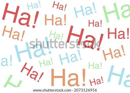 Haha laugh pattern. Funny jokes poster background.