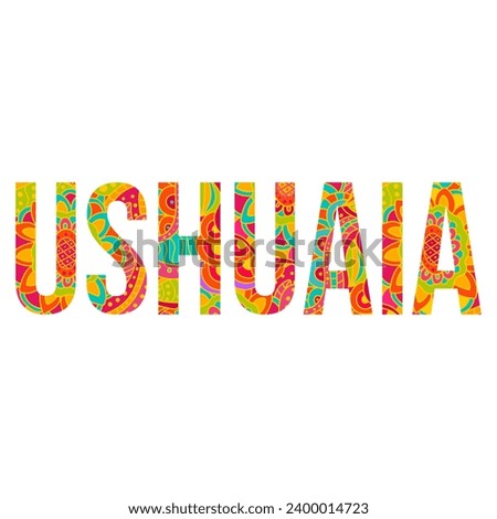 Ushuaia creative text design, isolated on white background