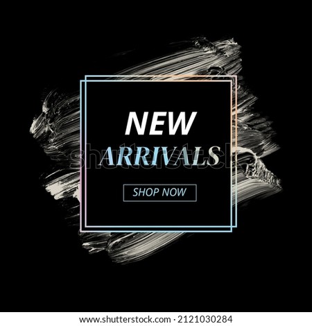 New Arrivals Sale Shop Now sign over art white brush strokes painton black background illustration Foto d'archivio © 