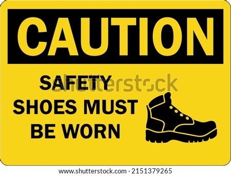 Caution Sign Safety Shoes Must Be Worn (with graphic). Photo stock © 