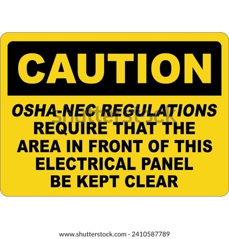 Caution OSHA NEC Regulations Sign