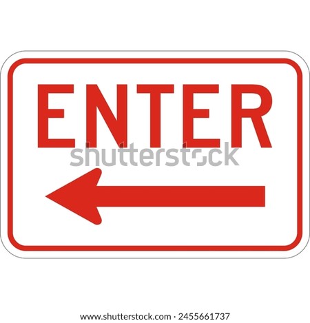 Enter (Left Arrow) Sign Safety Sign