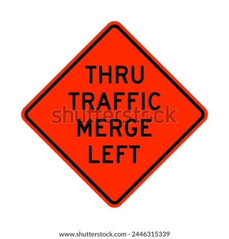 Thru traffic merge left road sign isolated on white background
