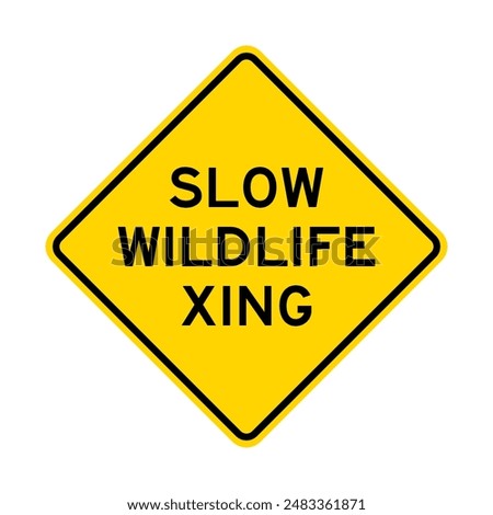 Slow wildlife xing road sign