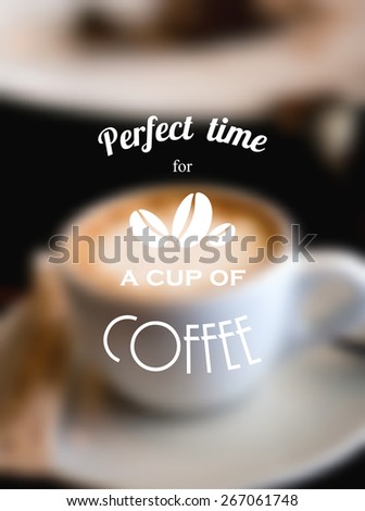 Blurred coffee background with white espresso cup, slogan and coffee beans. Vector illustration.