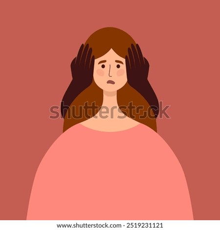 Human hands hold girl head and close her ears. Woman with scared face. Female fright, afraid, obscurity, fear, violence, abuse or shame vector illustration. Do not hear concept. Stranger, deaf person