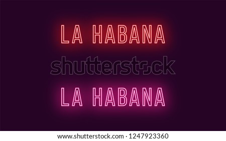 Neon name of La Habana city in Cuba. Vector text of La Habana, Neon inscription with backlight in Thin style, red and pink colors. Isolated glowing title for decoration. Without overlay mode
