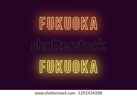 Neon name of Fukuoka city in Japan. Vector text of Fukuoka, Neon inscription with backlight in Bold style, orange and yellow colors. Isolated glowing title for decoration. Without overlay mode