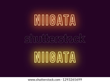 Neon name of Niigata city in Japan. Vector text of Niigata, Neon inscription with backlight in Bold style, orange and yellow colors. Isolated glowing title for decoration. Without overlay mode