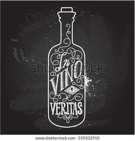 In vini veritas. Hand drawn typography poster. Conceptual handwritten phrase Wine is always a good idea.T shirt hand lettered calligraphic design. Inspirational vector typography.