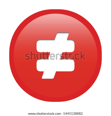Simple soft red Mathematical Symbols sign of not equal signal circle button with inner shadow illustration in vector